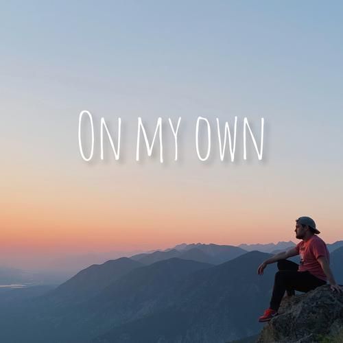 On My Own：我与孤独的对话，我的心声
